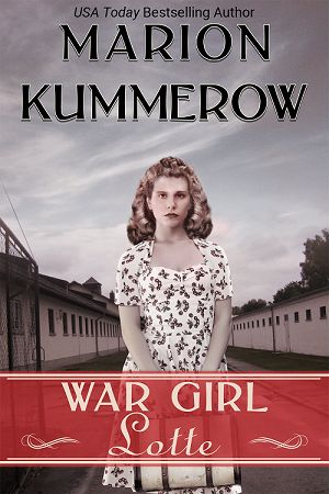 War Girl Lotte - Life in the Third Reich (War Girls Book 2) - by Marion Kummerow