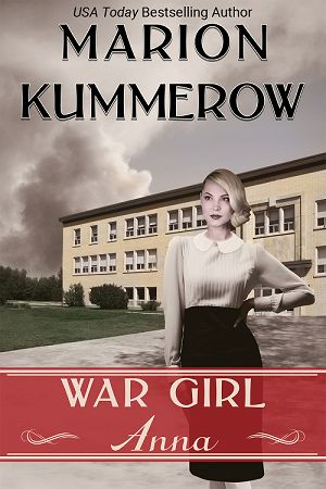 War Girl Anna - (War Girls Book 3) - by Marion Kummerow