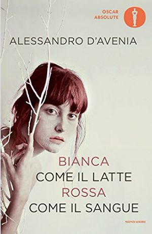 Bianca come il latte, rossa come il sangue -  - di Alessandro D'Avenia